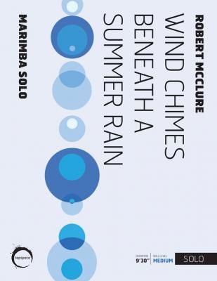 Wind Chimes Beneath A Summer Rain : For Solo Marimba (2005).