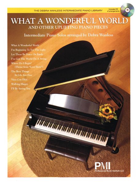 What A Wonderful World : Intermediate Piano Solos Arranged By Debra Wanless.