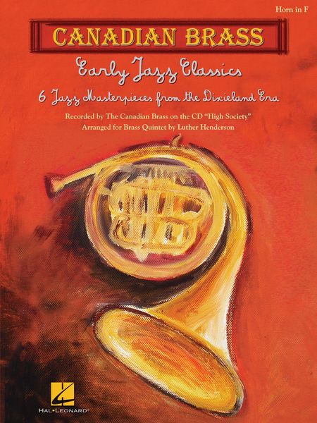 Early Jazz Classics : 6 Jazz Masterpieces From The Dixieland Era Arranged For Brass Quintet.