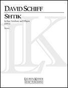Shtik : For Solo Bass Trombone and Chamber Ensemble (1992).