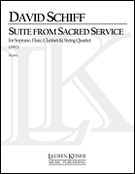 Suite From Sacred Service : For Soprano, Flute, Clarinet and String Quartet (1983, Rev. 1985).