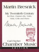 My Twentieth Century : For Flute, Clarinet, Violin, Viola, Cello And Piano.