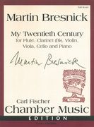 My Twentieth Century : For Flute, Clarinet, Violin, Viola, Cello And Piano.