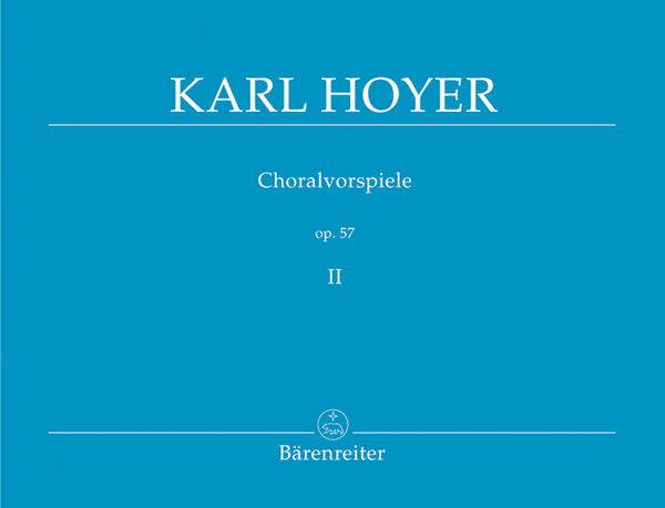 Choralvorspiele, Op. 57, Band 2 / Edited By Martin Weyer.