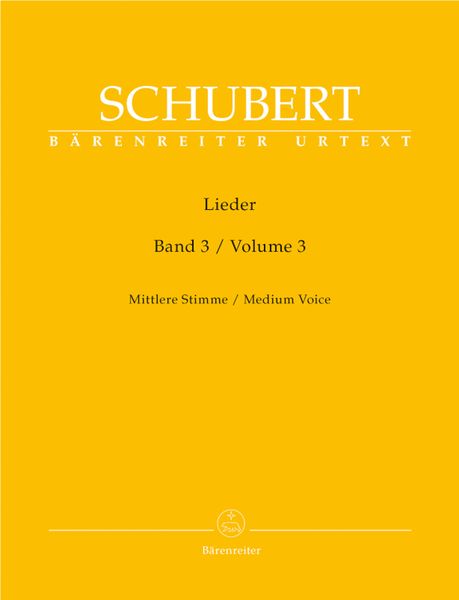 Lieder, Vol. 3 : For Medium Voice / edited by Walther Dürr.