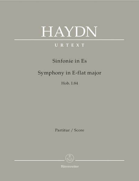 Symphony In E Flat Major, Hob. I:84 / edited by Sonja Gerlach and Klaus Lippe.