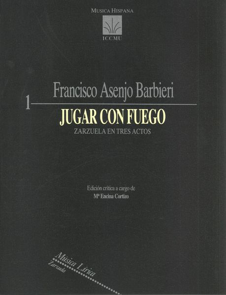 Jugar Con Fuego : Zarzuela En 3 Actos.