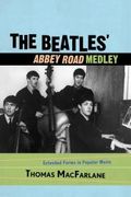 Beatles' Abbey Road Medley : Extended Forms In Popular Music.