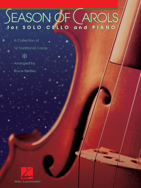 Season Of Carols : A Collection Of 12 Traditional Carols arranged For Cello and Piano.