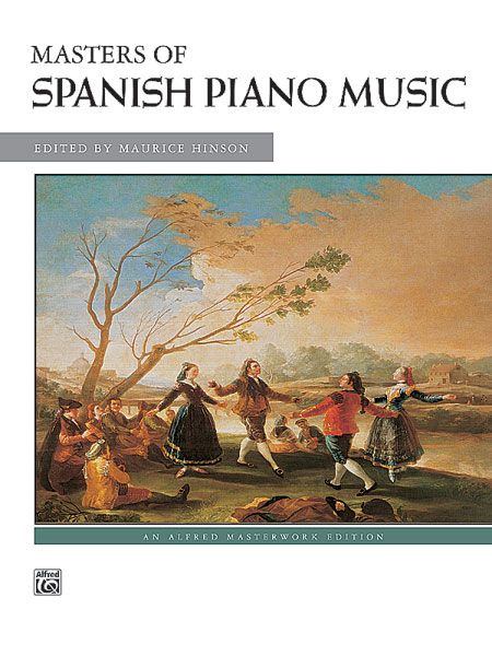 Masters Of Spanish Piano Music / edited by Maurice Hinson.