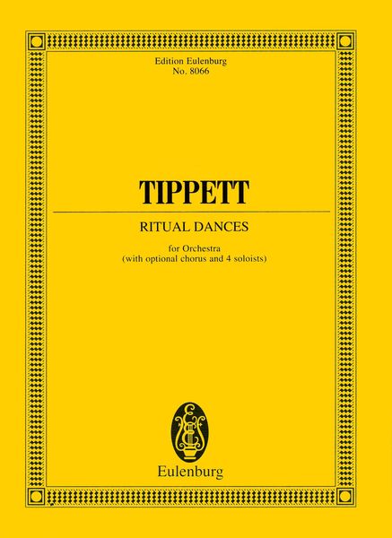 Ritual Dances : For Orchestra (With Optional Chorus and 4 Soloists).