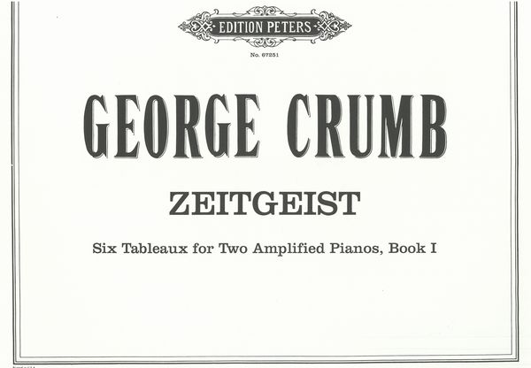 Zeitgeist : Six Tableaux For Two Amplified Pianos, Book 1.