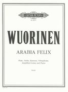 Arabia Felix : For Flute, Violin, Bassoon, Vibraphone, Amplified Guitar and Piano.