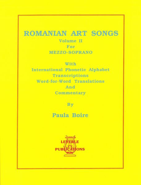 Romanian Art Songs, Vol. II : For Mezzo-Soprano / edited by Paula Boire.