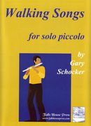 Walking Songs : For Solo Piccolo (2007).