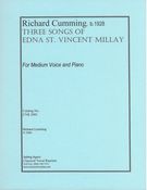 Three Songs Of Edna St. Vincent Millay : For Medium Voice and Piano.