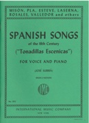 Spanish Songs Of The 18th Century (Tonadillas Escenicas) : For Voice & Piano / ed. by José Subirá.