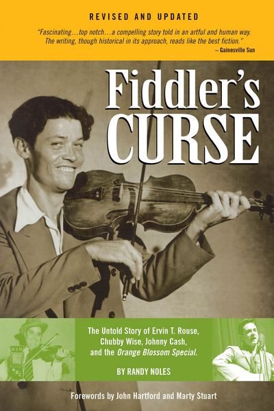 Fiddler's Curse : The Untold Story Of The Orange Blossom Special.