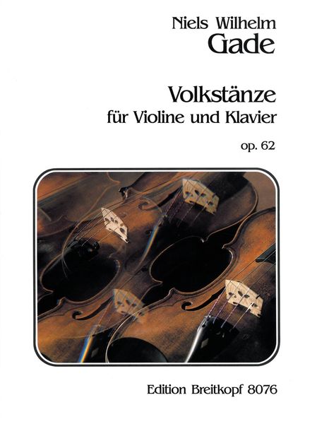 Folk Dances In A Nordic Character, Op. 62 : For Violin and Piano / Ed. by Susanne Hoy.