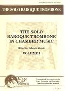 Solo Baroque, Trombone In Chamber Music, Vol. 1 / edited by Eberlin, Reutter & Ziani.
