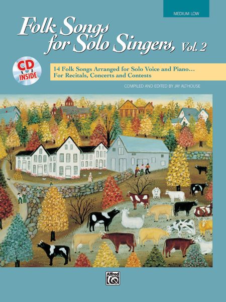 Folk Songs For Solo Singers, Vol. 2 : 14 Folk Songs arranged For Medium-Low Voice and Piano.