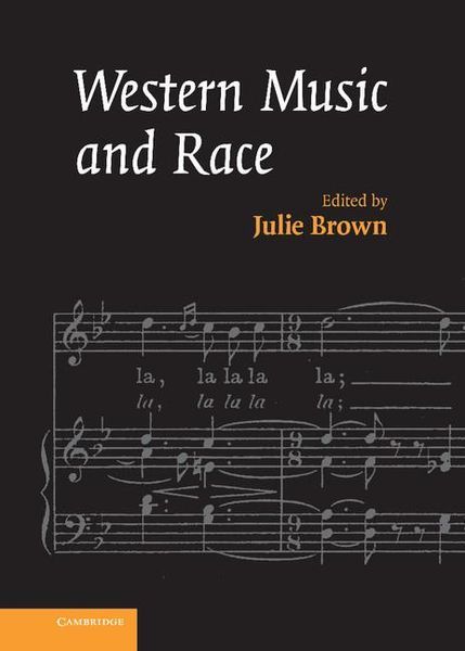 Western Music And Race / Edited By Julie Brown.