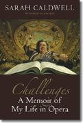 Challenges : A Memoir Of My Life In Opera / With Rebecca Matlock.