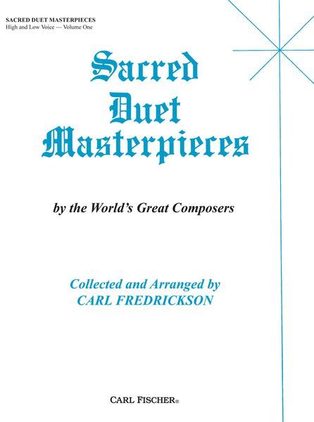 Sacred Duet Masterpieces, Vol. 1 : For High/Low Voice and Piano.