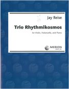 Trio Rhythmikosmos : For Violin, Cello And Piano.