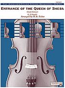 Entrance Of The Queen Of Sheba : For String Orchestra / arranged by Harry Fisher.