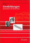 Sinnbildungen : Spiritualität In Der Musik Heute / Edited By Jörn Peter Hiekel.