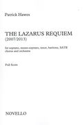 Lazarus Requiem : For Two Solo Sopranos, Tenor, Baritone, SATB Chorus And Orchestra (2007).