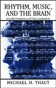 Rhythm, Music And The Brain : Scientific Foundations And Clinical Applications.