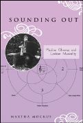 Sounding Out : Pauline Oliveros And Lesbian Musicality.