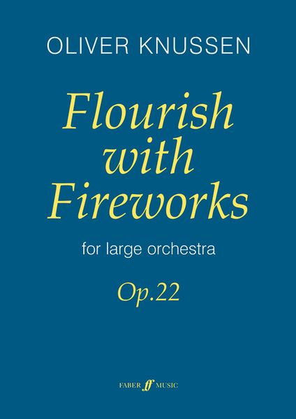 Flourish With Fireworks, Op. 22 : For Large Orchestra (1988, Revised 1993).