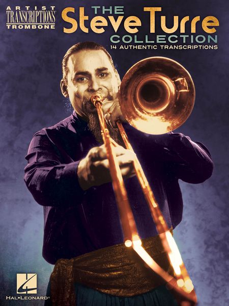 The Steve Turre Collection - 14 Authentic Transcriptions : For Trombone.