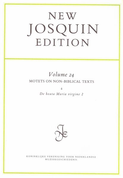 Motets On Non-Biblical Texts 4 : De Beata Maria Virgine 2 / Edited By Willem Elders.