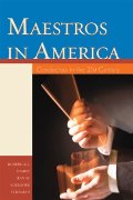 Maestros In America : Conductors In The 21st Century.