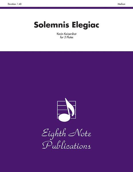 Solemnis Elegiac : For Three Flutes.