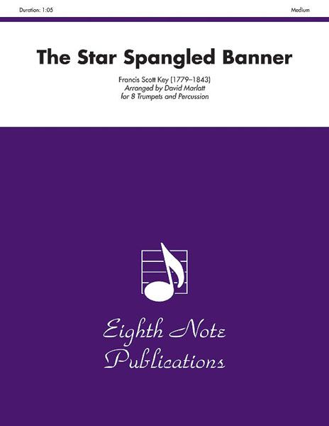 Star Spangled Banner : Arranged By David Marlatt For 8 Trumpets And Percussion.