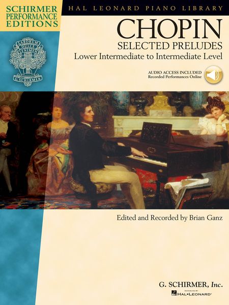Selected Preludes - Lower Intermediate To Intermediate Level : For Piano / Edited By Brian Ganz.