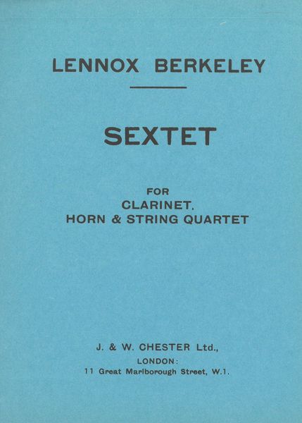 Sextet, Op. 47 : For Clarinet, Horn and String Quartet.