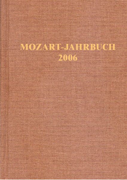 Mozart-Jahrbuch 2006 / edited by Henning Bey and Johanna Senigl.