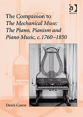 Companion To The Mechanical Muse : The Piano, Pianism And Piano Music.