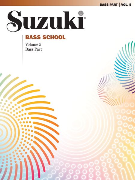Suzuki Bass School, Vol. 5 : Bass Part.