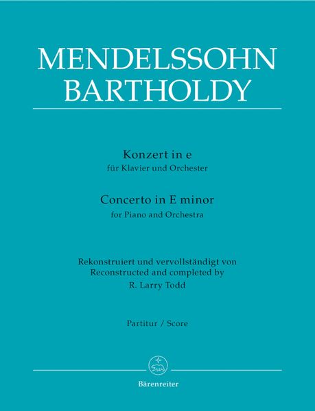 Konzert In E-Moll : Für Klavier und Orchester / Reconstructed and Completed by R. Larry Todd.