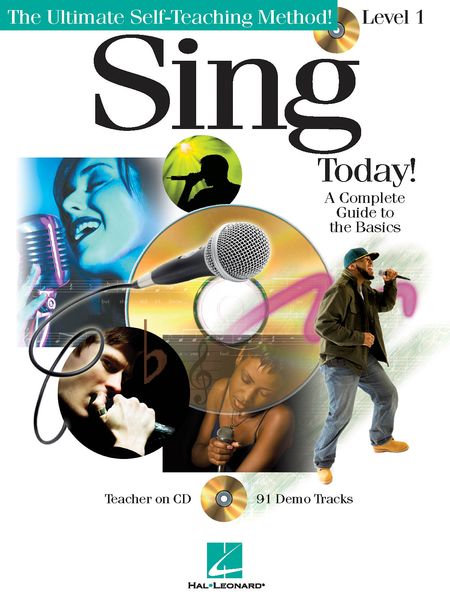 Sing Today : A Complete Guide To The Basics.