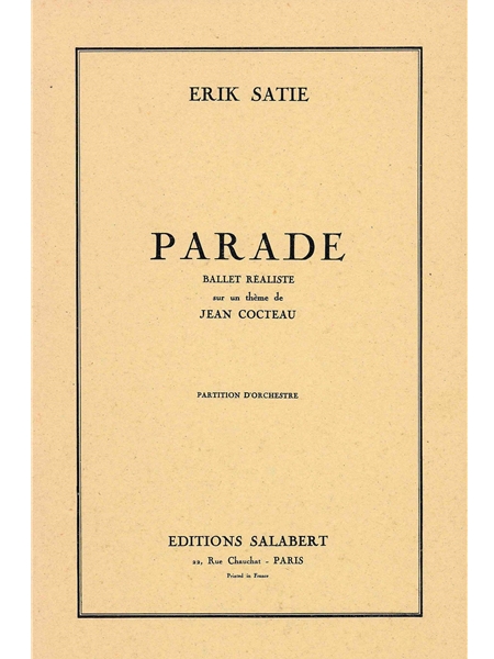 Parade : Ballet Realiste Sur Un Theme De Jean Cocteau.