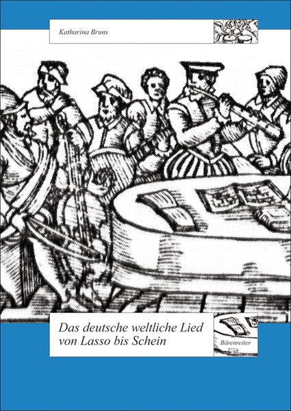Deutsche Weltliche Lied Von Lasso Bis Schein.