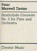 Strathclyde Concerto No. 6 : For Flute and Orchestra (1991) - Piano reduction.